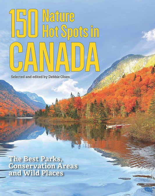 150 Nature Hot Spots in Canada (guidebook)